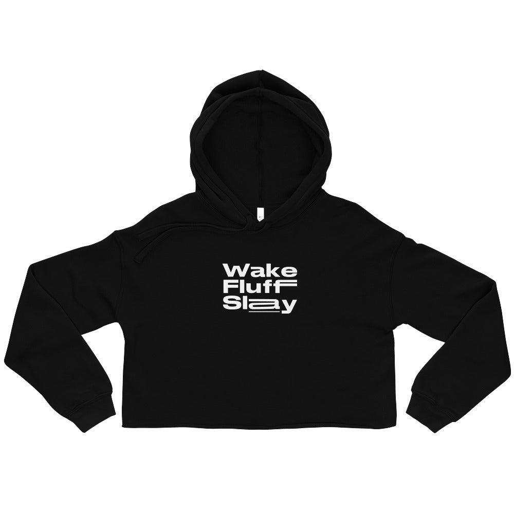 Wake Fluff Slay Cropped Hoodie