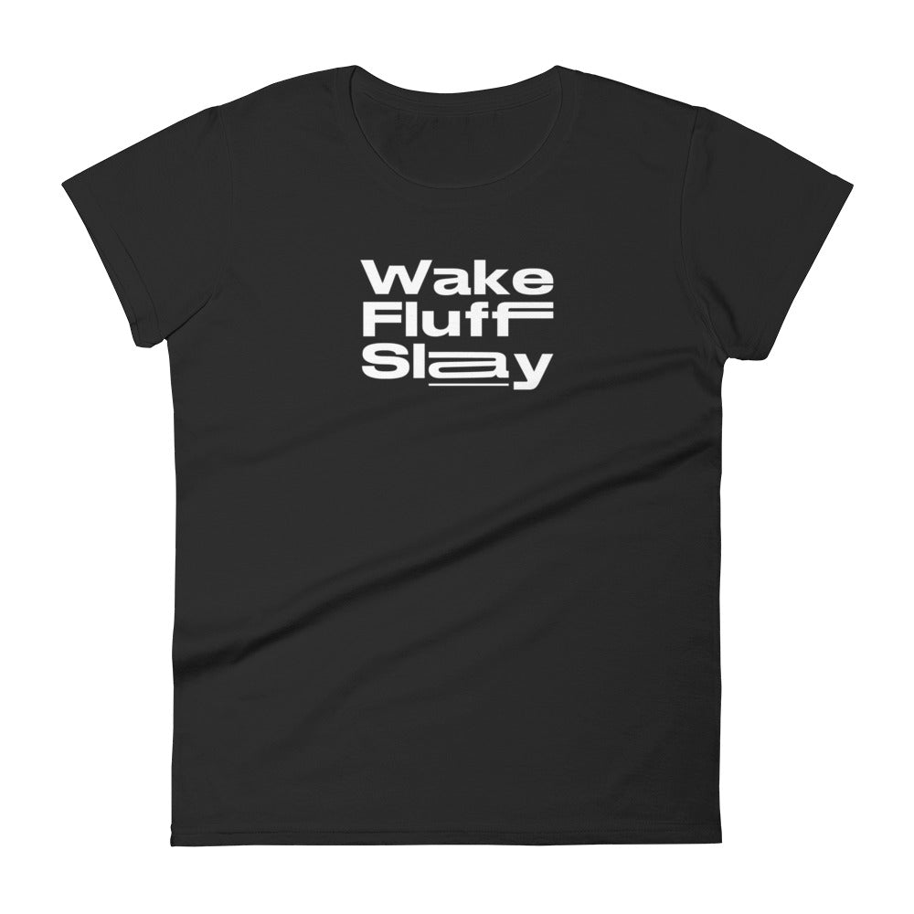 Wake Fluff Slay T-shirt