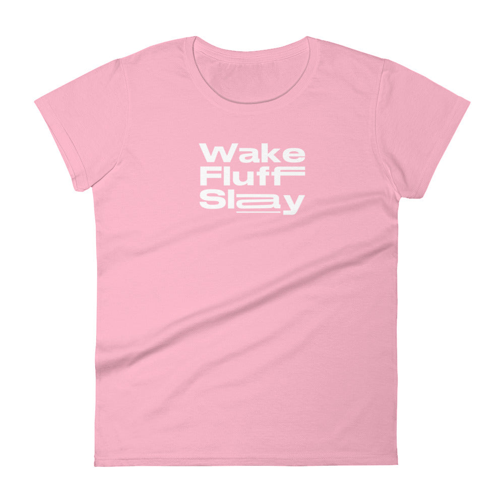 Wake Fluff Slay T-shirt